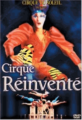 Cirque du Soleil - Cirque Reinvente