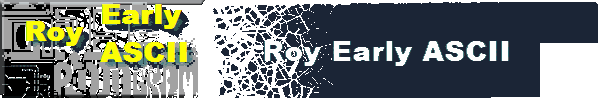 Roy Early ASCII Art